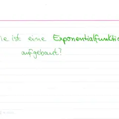 Frage: Wie ist eine Exponentialfunktion aufgebaut? Die Exponentialfunktion formel ist hier gesucht.