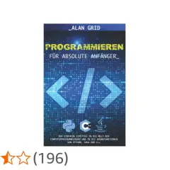 Buchcover: "Programmieren für absolute Anfänger". Erklärt, was ist programmieren, mit Icons von Python, Java und C++.