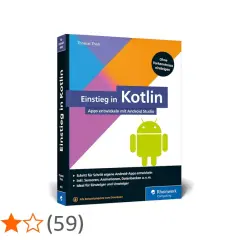 Buch "Einstieg in Kotlin": Dein Weg, um Apps mit Android Studio zu entwickeln. Perfekt, um Kotlin lernen!