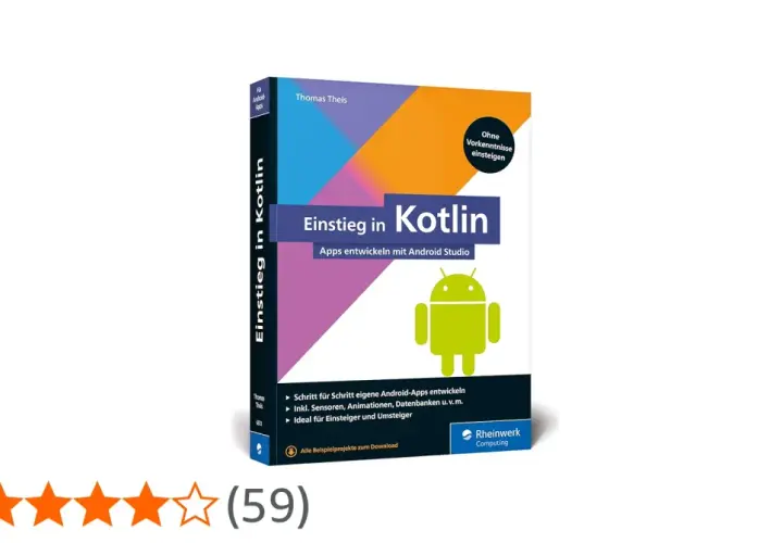 Buch "Einstieg in Kotlin": Dein Weg, um Apps mit Android Studio zu entwickeln. Perfekt, um Kotlin lernen!
