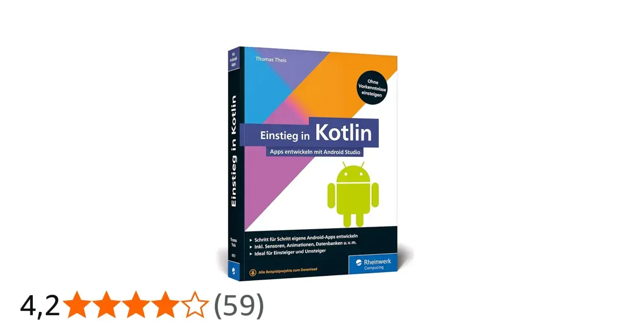 Buch "Einstieg in Kotlin": Dein Weg, um Apps mit Android Studio zu entwickeln. Perfekt, um Kotlin lernen!